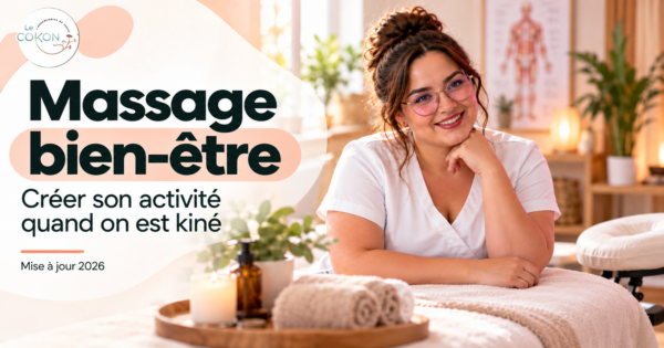 Lire la suite à propos de l’article Comment créer une activité de massage bien-être en tant que masseur-kinésithérapeute