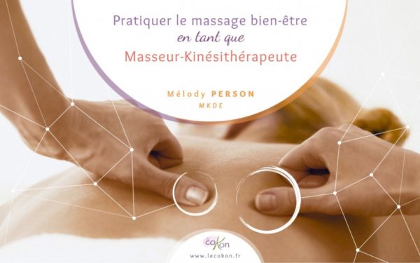 Lire la suite à propos de l’article Pratiquer le massage Bien-être en tant que Masseur-Kinésithérapeute
